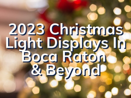 Boca Raton Christmas Lights Near Me | Where To See Christmas Lights In 2023