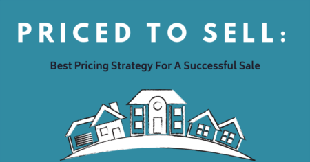 Priced To Sell: Best Pricing Strategy For A Successful Sale