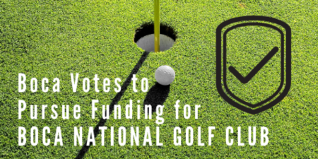 Boca Votes to Pursue Third-Party Funding for Boca National Golf Course