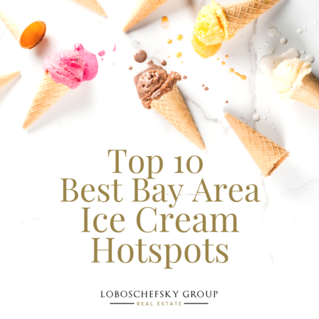 Top 10 Best Bay Area Ice Cream Hotspots