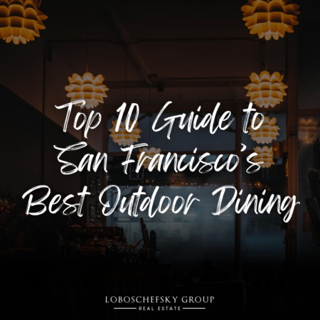Top 10 Guide to San Francisco’s Best Outdoor Dining