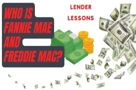 Who are Fannie Mae & Freddie Mac? Lender Lessons