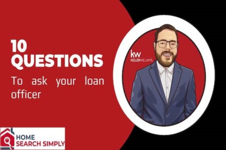 10 Questions To Ask Your Loan Officer