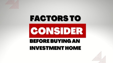 Factors to Consider Before Buying an Investment Home