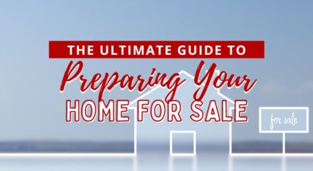 The Ultimate Guide to Preparing Your Home for Sale