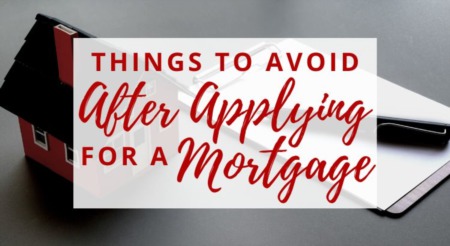 Things to Avoid After Applying for a Mortgage [Infographic]