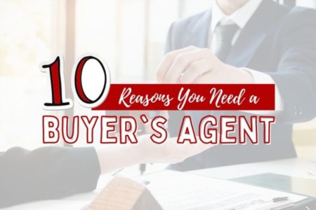 10 Reasons You Need a Buyer’s Agent [INFOGRAPHIC]