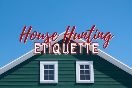 House-Hunting Etiquette