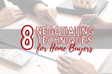 8 Negotiating Techniques for Home Buyers