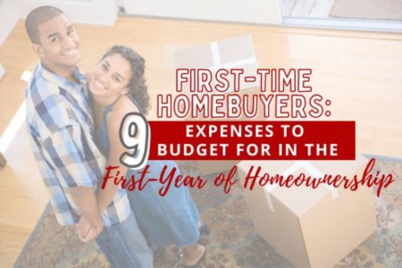 9 Expenses to Budget For in the First-Year of Homeownership