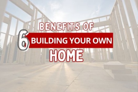 6 Benefits of Building Your Own Home [Infographic]