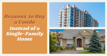 Condo vs House: 4 Reasons to Buy a Condo Instead of a Single-Family Home