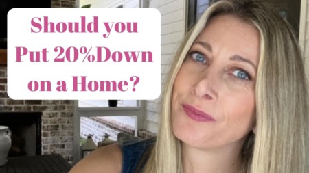 Should you Put 20% Down on a Home?