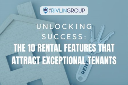 Unlocking Success: The 10 Rental Features That Attract Exceptional Tenants