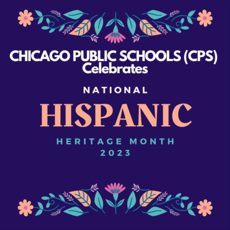 Chicago Public Schools Celebrates National Hispanic Heritage Month 2023