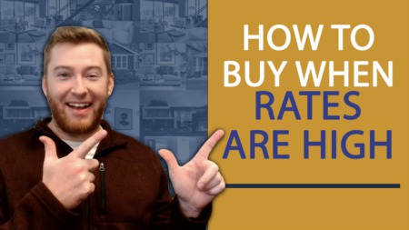 3 Tips for Buying When Rates Are High