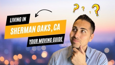 Discovering Sherman Oaks: Your Comprehensive Guide to Relocating in LA's Gem