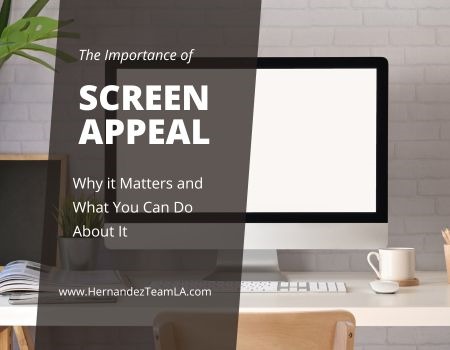 What is Screen Appeal, and Why Does It Matter While Selling Your Home in LA?