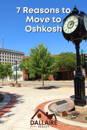 7 Reasons to Move to Oshkosh