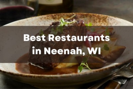Best Restaurants in Neenah, WI