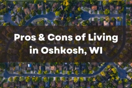Pros and Cons of Living in Oshkosh WI