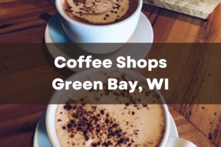 5 Best Coffee Shops in Green Bay WI