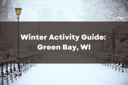 Winter Activity Guide: Green Bay Wisconsin