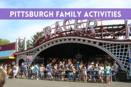 Pittsburgh Family Activities: Many Ways to have Family Fun in Pittsburgh