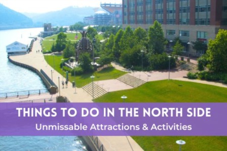 Things to Do in North Side Pittsburgh: Unmissable Attractions & Activities