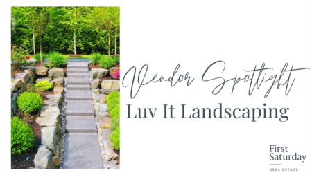 Vendor Spotlight: Luv-It Landscaping