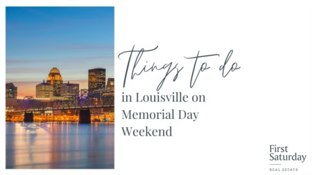 Things to do in Louisville, KY on Memorial Day Weekend