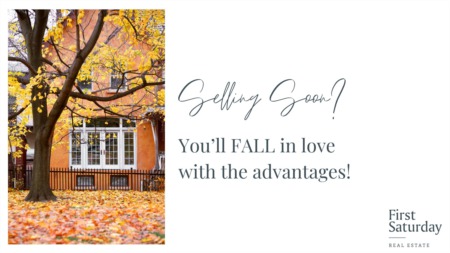 Looking to sell this fall? You’ll FALL in love with the advantages!