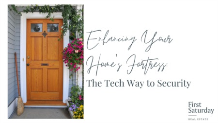 Enhancing Your Home's Fortress: The Tech Way to Security