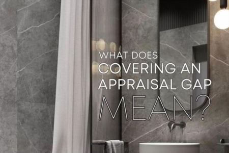 What Does Covering An Appraisal Gap Mean?