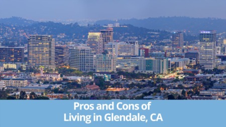 Pros and Cons of Living in Glendale