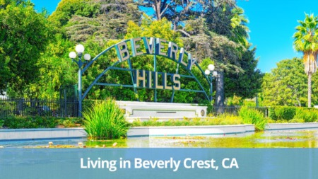 Living in Beverly Crest, CA