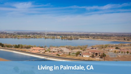 Living in Palmdale, CA