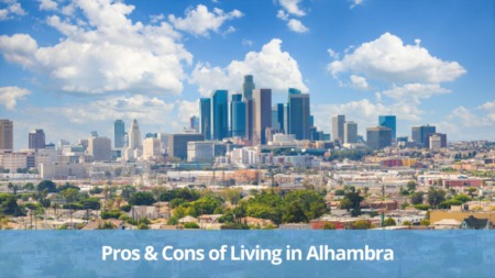 Pros and Cons of Living in Alhambra