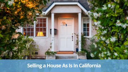 Selling a House As Is In California
