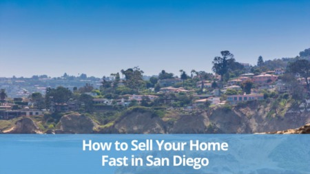 How to Sell Your Home Fast in San Diego