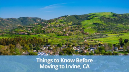 8 Things to Know Before Moving to Irvine, CA