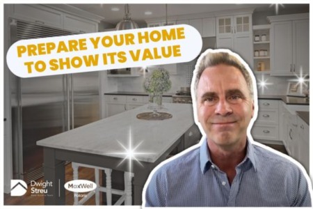 Strategies to Help You Prepare Your Home to Show Its Value 