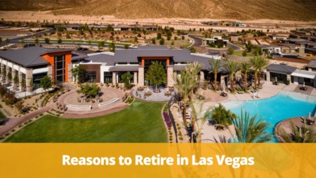 10 Reasons to Retire in Las Vegas