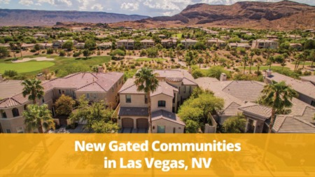 New Gated Communities in Las Vegas, NV