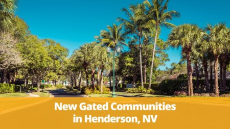 New Gated Communities in Henderson, NV