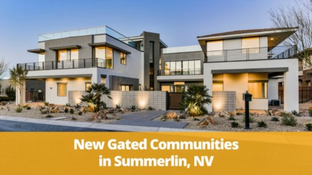 New Gated Communities in Summerlin, NV