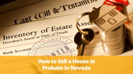 How To Sell A House In Probate In Nevada