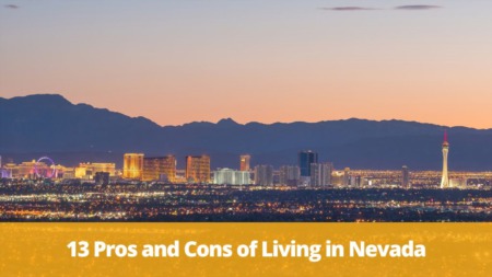 13 Pros And Cons Of Living In Nevada