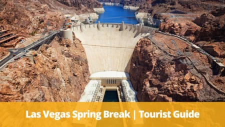 Las Vegas Spring Break | Tourist Guide