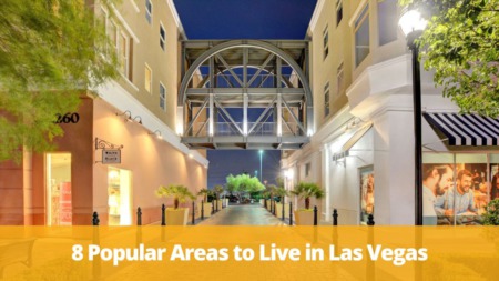 8 Popular Areas to Live in Las Vegas
